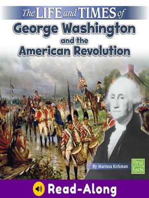 cover image of The Life and Times of George Washington and the American Revolution